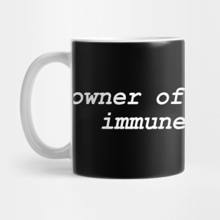 Owner Of A Useless Immune System Shirt, Autoimmune Disease Awareness Mug